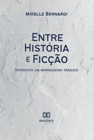 Entre História e Ficção | Mirelle Spitale Guedes de Queiroz Bern