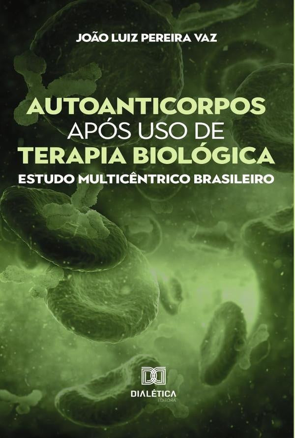 Autoanticorpos após uso de terapia biológica | João Luiz Pereira Vaz