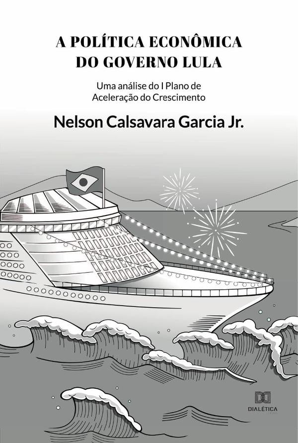 A Política Econômica do governo Lula | Nelson Calsavara Garcia Junior