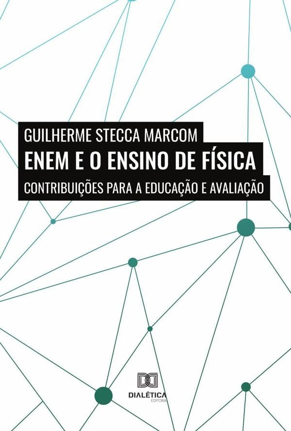 ENEM e o Ensino de Física | Guilherme Stecca Marcom