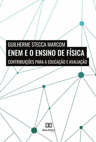 ENEM e o Ensino de Física | Guilherme Stecca Marcom