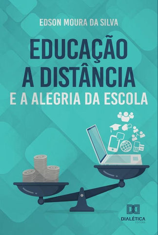 Educação a Distância e a alegria da Escola | Edson Moura da Silva