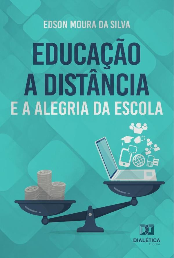 Educação a Distância e a alegria da Escola | Edson Moura da Silva
