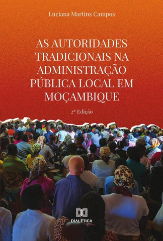 As autoridades tradicionais na administração pública local em Moçambique | Luciana Martins Campos