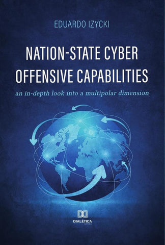 Nation-State Cyber Offensive Capabilities | Eduardo Izycki