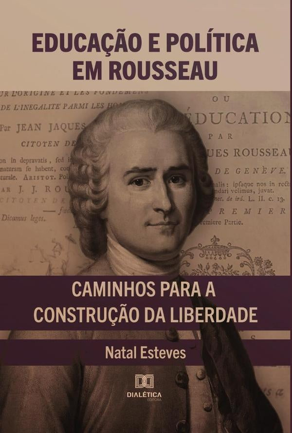 Educação e Política em Rousseau | Natal Esteves da Silva