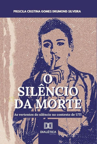 O silêncio da morte | Priscila Cristina Gomes Drumond Silveir