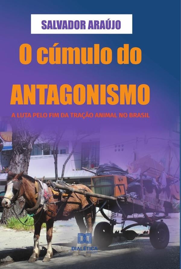 O cúmulo do antagonismo | José Salvador Pereira Araújo