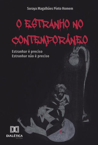O estranho no contemporâneo | Soraya Magalhães Pinto Homem