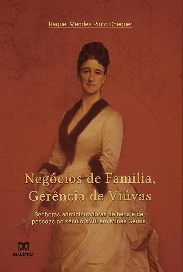 Negócios de Família, Gerência de Viúvas | Raquel Mendes Pinto Chequer