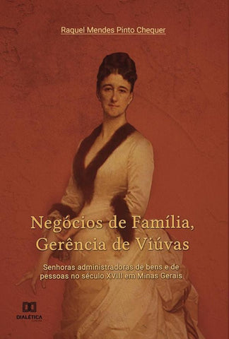 Negócios de Família, Gerência de Viúvas | Raquel Mendes Pinto Chequer