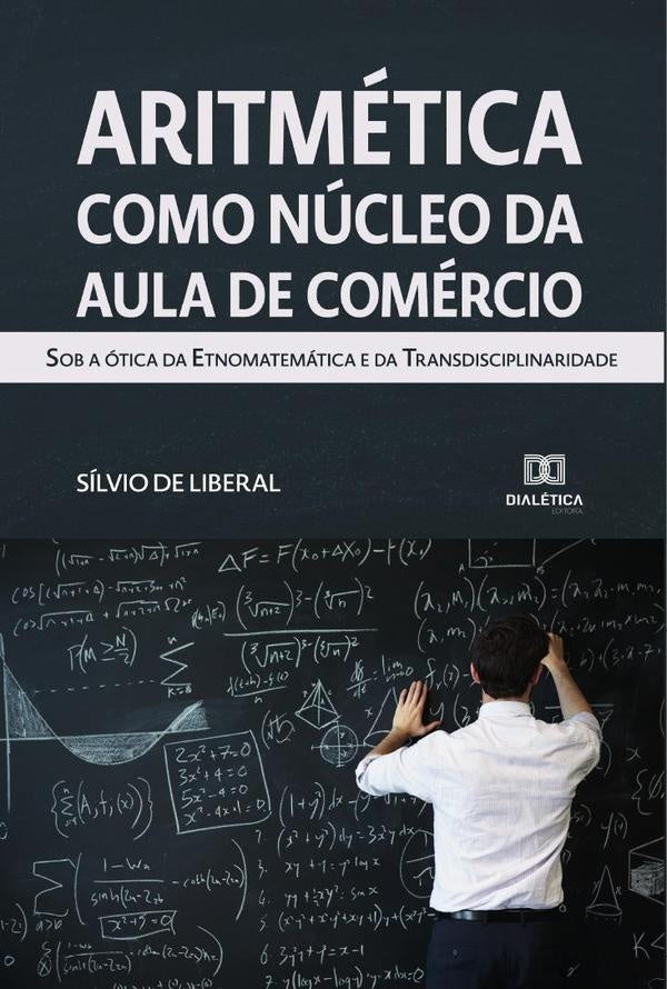 Aritmética como núcleo da Aula de Comércio | Sílvio de Liberal