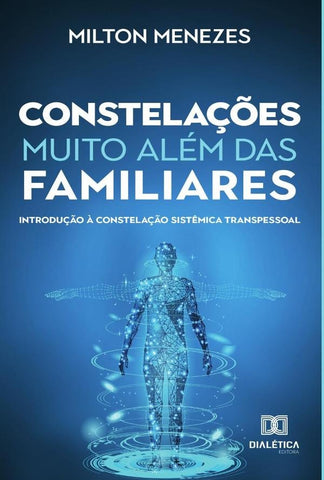 Constelações muito além das Familiares | Milton Menezes