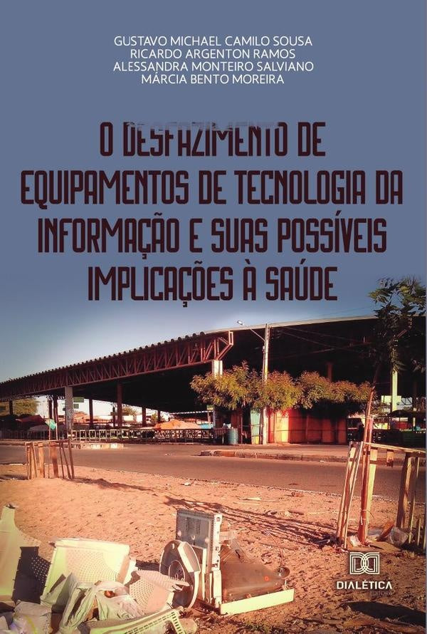O desfazimento de equipamentos de tecnologia da informação e suas possíveis implicações à saúde | Gustavo Michael Camilo Sousa