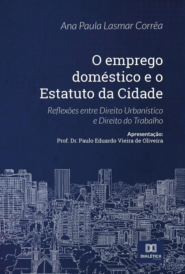 O emprego doméstico e o Estatuto da Cidade | Ana Paula Lasmar Corrêa