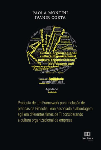 Proposta de um Framework para inclusão de práticas da Filosofia Lean associada à abordagem ágil em d | Paola Montini