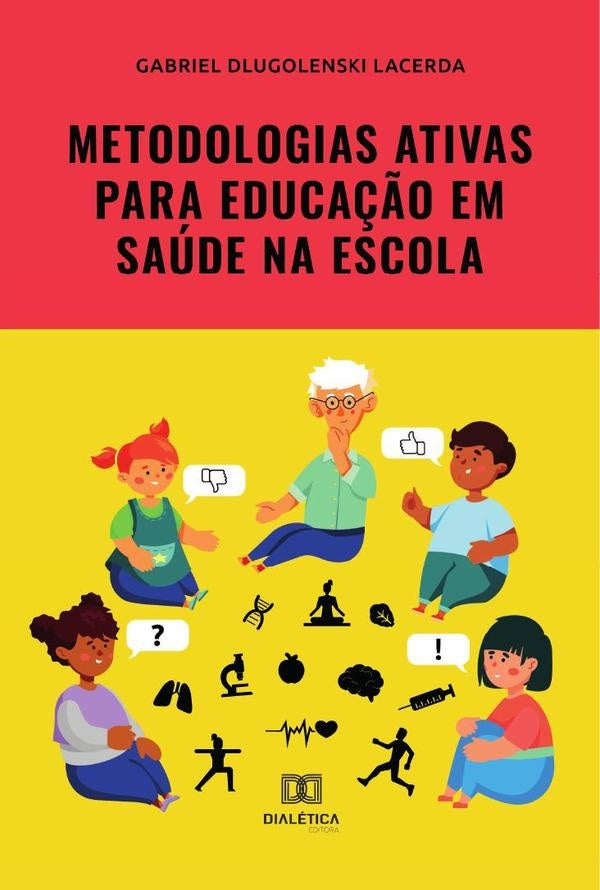 Metodologias ativas para educação em saúde na escola | Gabriel Dlugolenski Lacerda