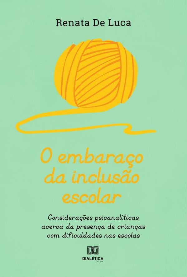 O embaraço da inclusão escolar | Renata De Luca