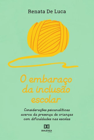 O embaraço da inclusão escolar | Renata De Luca