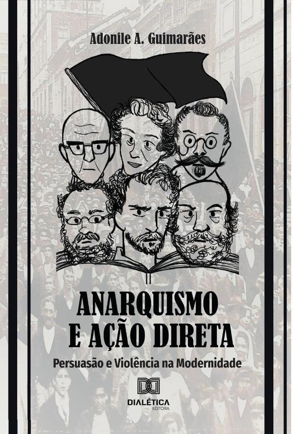 Anarquismo e Ação Direta | Adonile Ancelmo Guimarães