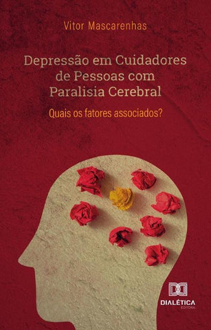 Depressão em Cuidadores de Pessoas com Paralisia Cerebral | Vitor Mascarenhas