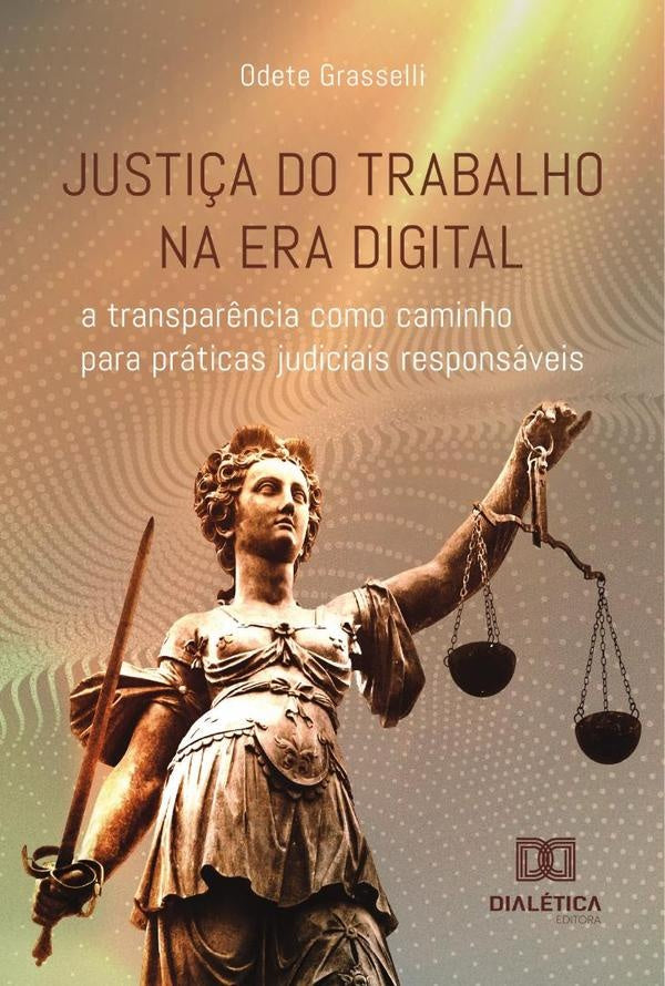 Justiça do Trabalho na era digital | Odete Grasselli
