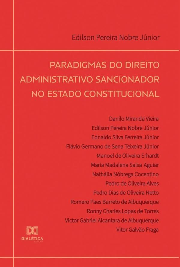 Paradigmas do Direito Administrativo Sancionador no Estado constitucional | Pedro Dias de Oliveira Netto