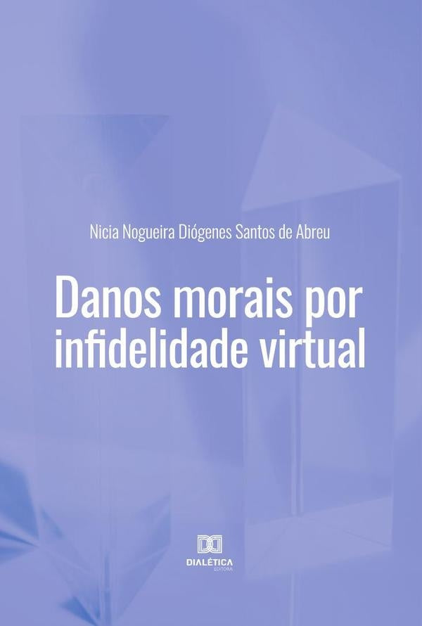 Danos morais por infidelidade virtual | Nicia Nogueira Diógenes Santos de Ab