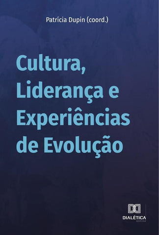 Cultura, Liderança e Experiências de Evolução | Patricia Dupin Santos Moreira