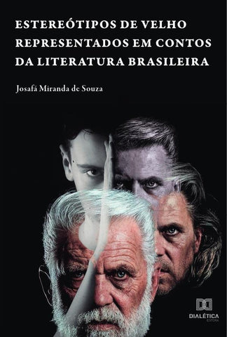 Estereótipos de velho representados em contos da literatura brasileira | Josafá Miranda de Souza
