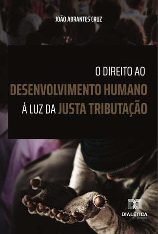 O Direito ao Desenvolvimento Humano à Luz da Justa Tributação | Cruz, Abrantes y otros