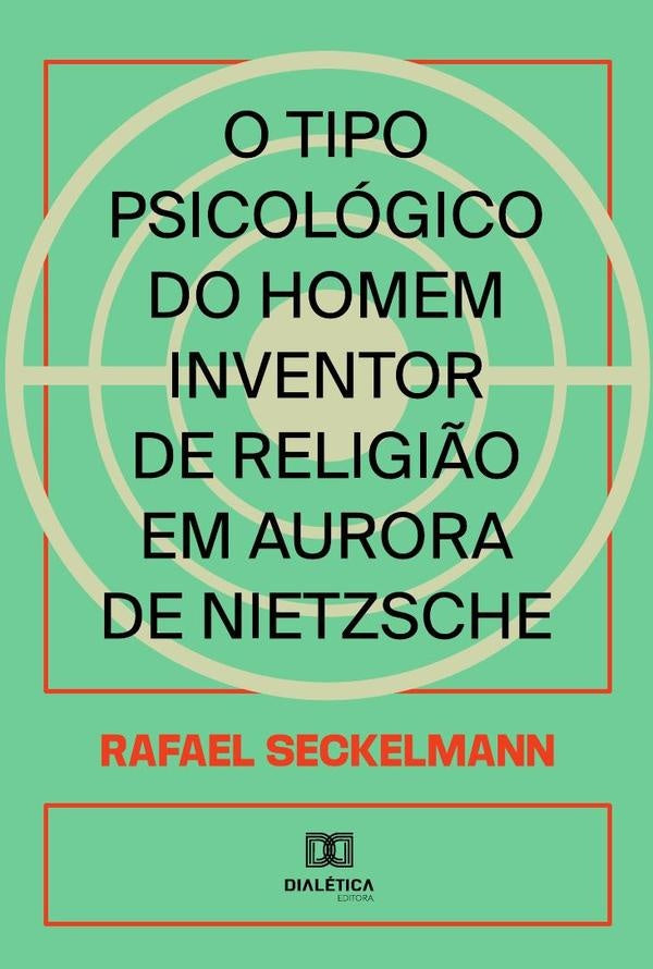 O tipo psicológico do homem inventor de religião em Aurora de Nietzsche | Rafael Seckelmann