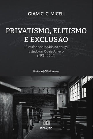 Privatismo, Elitismo e Exclusão | Giam Miceli