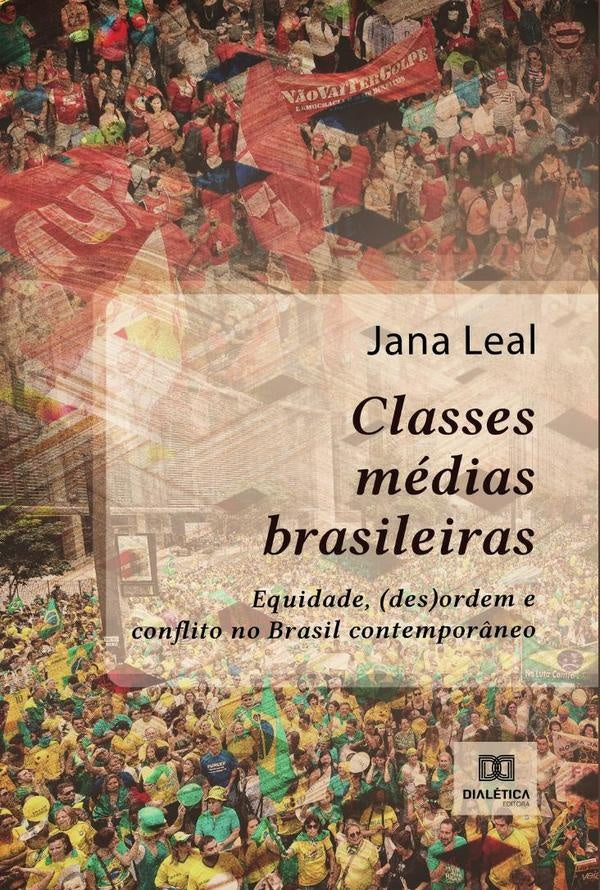 Classes médias brasileiras | Jana Martins Leal