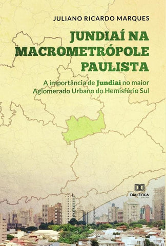 Jundiaí na Macrometrópole Paulista | Marques, Ricardo Marques