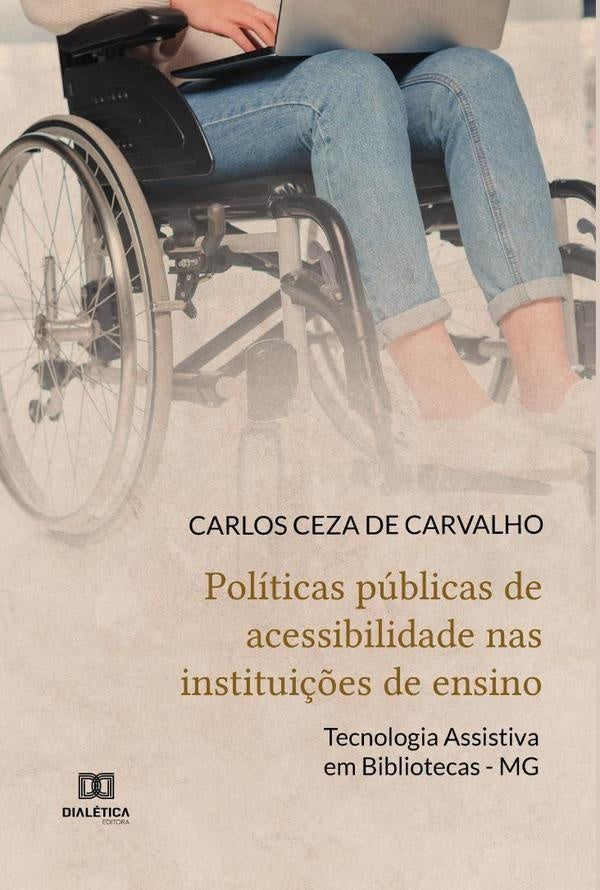 Políticas públicas de acessibilidade nas instituições de ensino | Carlos Ceza de Carvalho