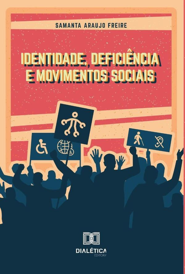 Identidade, Deficiência e Movimentos Sociais | Samanta Araujo Freire