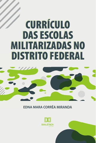Currículo das escolas militarizadas no Distrito Federal | Corrêa, Mara Corrêa Miranda