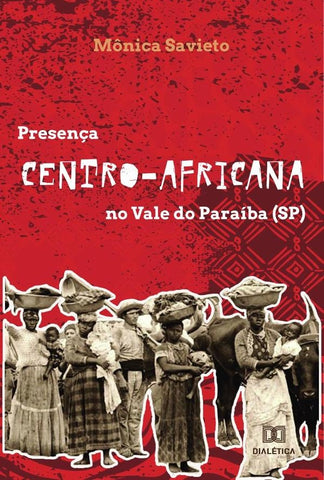Presença centro-africana no Vale do Paraíba (SP) | Mônica Savieto
