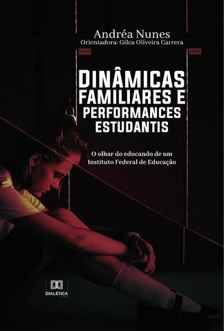 Dinâmicas familiares e performances estudantis | Andréa Nunes
