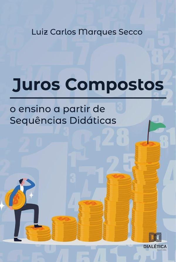 Juros Compostos | Luiz Carlos Marques Secco