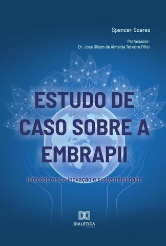 Estudo de caso sobre a EMBRAPII | Pedro Paulo Spencer Soares