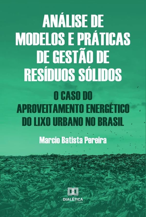 Análise de modelos e práticas de gestão de resíduos sólidos | Batista Pereira, Pereira