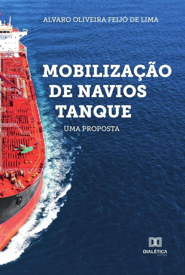 Mobilização de Navios Tanque | Alvaro Oliveira Feijó de Lima