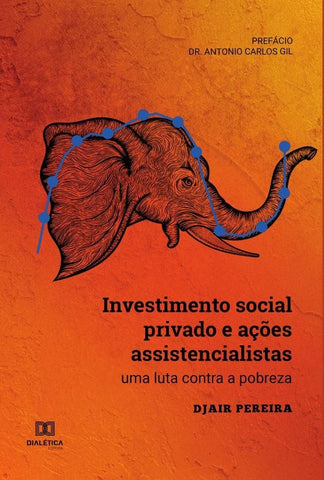 Investimento social privado e ações assistencialistas | Djair Pereira