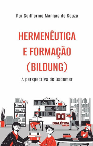 Hermenêutica e formação (Bildung) | Rui Guilherme Mangas de Souza