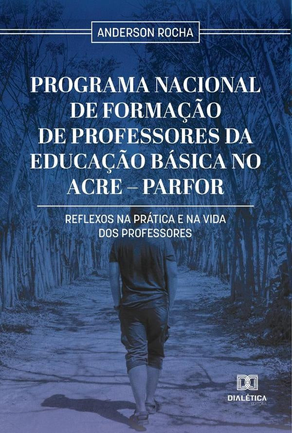 Programa Nacional de Formação de Professores da Educação Básica no Acre  Parfor | Anderson Rocha