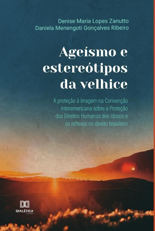 Ageísmo e estereótipos da velhice | Denise Maria Lopes Zanutto