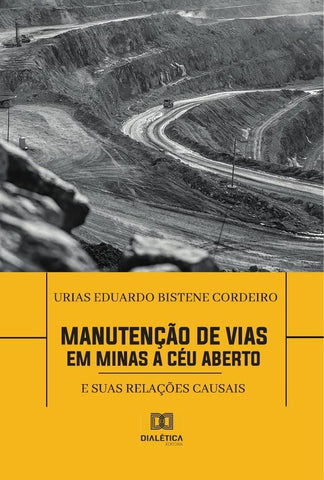 Manutenção de Vias em Minas a Céu Aberto | Urias Eduardo Bistene Cordeiro