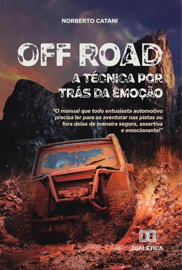 Off Road, a técnica por trás da emoção | Norberto Catani